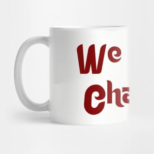 We Want Charlie Mug